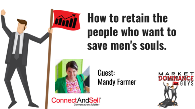 How To Retain The People Who Want To Save Men’s Souls.