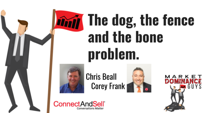 The Dog, The Fence And The Bone Problem.