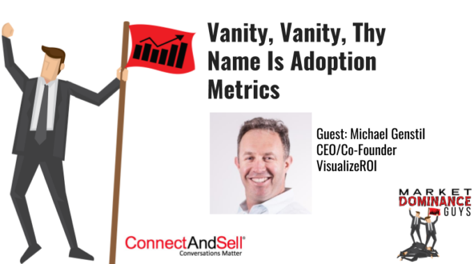 Vanity, Vanity, Thy Name Is Adoption Metrics