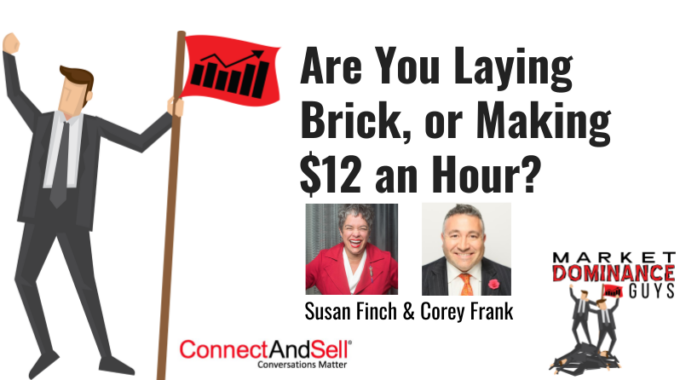 Are You Laying Brick, Or Making $12 An Hour?