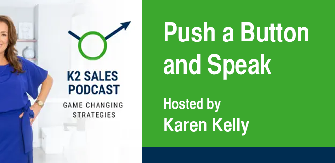 K2 Sales Podcast With Karen Kelly