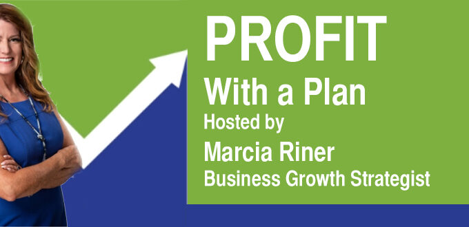 Profit With A Plan Hosted By Marcia Riner