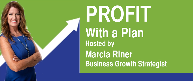 Profit With A Plan Hosted By Marcia Riner