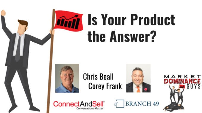 EP148: Is Your Product The Answer?