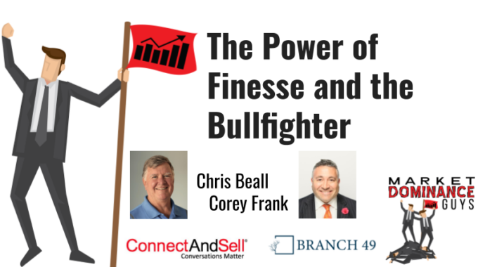 EP164: The Power Of Finesse And The Bullfighter