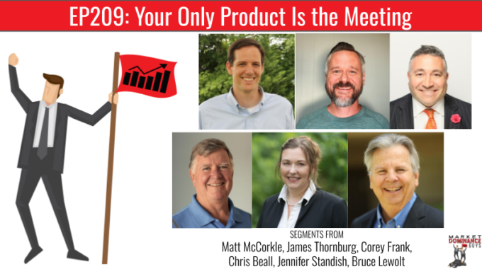 EP209: Your Only Product Is The Meeting