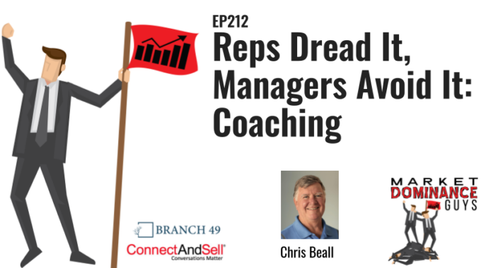 EP212: Reps Dread It, Managers Avoid It: Coaching