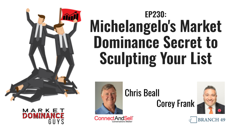 EP230: Michelangelo’s Market Dominance Secret to Sculpting Your List