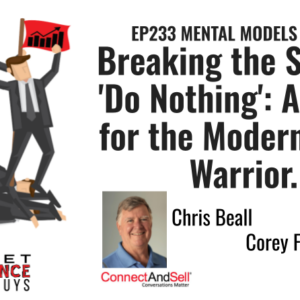 EP233: Breaking The Spell Of ‘Do Nothing’: AI Tools For The Modern Sales Warrior