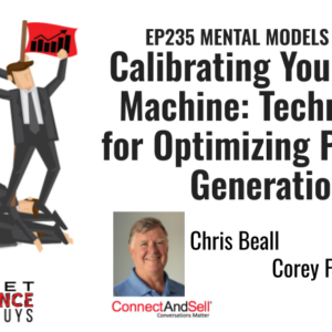 EP235: Calibrating Your Sales Machine: Techniques For Optimizing Pipeline Generation