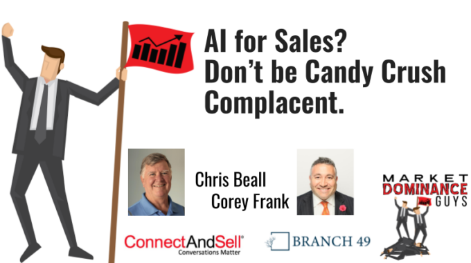 EP190: AI For Sales? Don’t Be Candy Crush Complacent!