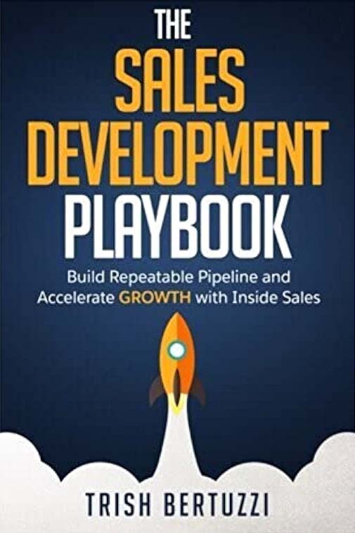 Trish Bertuzzi book cover - The sales development playbook